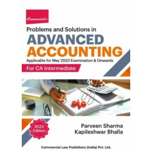 Commercial's Problems and Solutions in Advanced Accounting for CA Inter May 2023 Exam by Parveen Sharma, Kapileshwar Bhalla